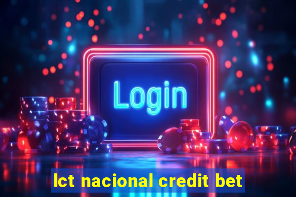 lct nacional credit bet